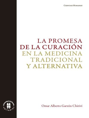 cover image of La promesa de la curación en la medicina tradicional y alternativa